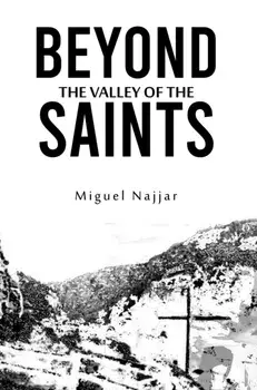 Beyond the Valley of the Saints, Paperback/Miguel Najjar