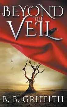 Beyond the Veil (Vanished, #2), Paperback/B. B. Griffith