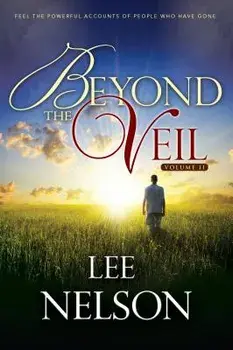 Beyond the Veil, Volume 2, Paperback/Lee Nelson