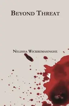 Beyond Threat, Paperback/Nelisha Wickremasinghe