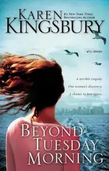 Beyond Tuesday Morning: Sequel to the Bestselling One Tuesday Morning, Paperback/Karen Kingsbury