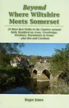 Beyond Where Wiltshire Meets Somerset, Paperback/Roger Jones