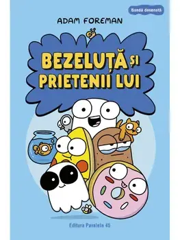 Bezeluta si prietenii lui/Adam Foreman