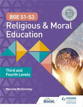 BGE S1-S3 Religious and Moral Education: Third and Fourth Levels, Paperback/Mariela McGlinchey