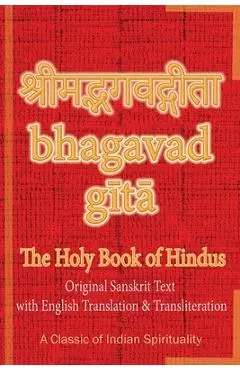 Bhagavad Gita, The Holy Book of Hindus: Original Sanskrit Text with English Translation & Transliteration [ A Classic of Indian Spirituality ] - Sushma