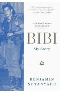 Bibi: My Story - Benjamin Netanyahu