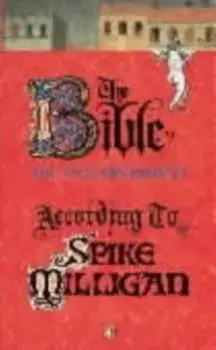 Bible According to Spike Milligan, Paperback/Spike Milligan