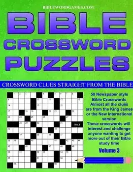 Bible Crossword Puzzles Volume 3: 50 Newspaper Style Bible Crosswords with Almost All the Clues Straight from the Bible, Paperback/Gary W. Watson
