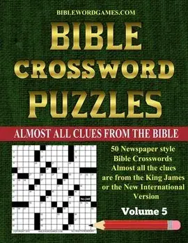 Bible Crossword Puzzles Volume 5: 50 Large print newspaper style Bible crosswords with almost all the clues straight from the Bible, Paperback/Gary W. Watson