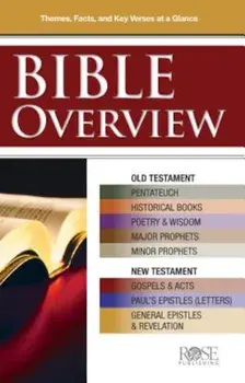 Bible Overview Pamphlet: Know Themes, Facts, and Key Verses at a Glance, Paperback/Rose Publishing