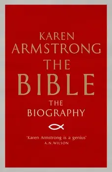 Bible. The Biography, Paperback/Karen Armstrong