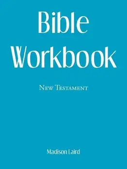 Bible Workbook: New Testament, Paperback/Madison Laird