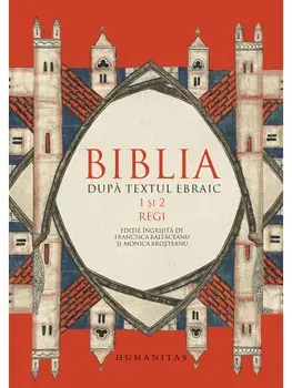 Biblia dupa textul ebraic. 1 si 2 Regi/***