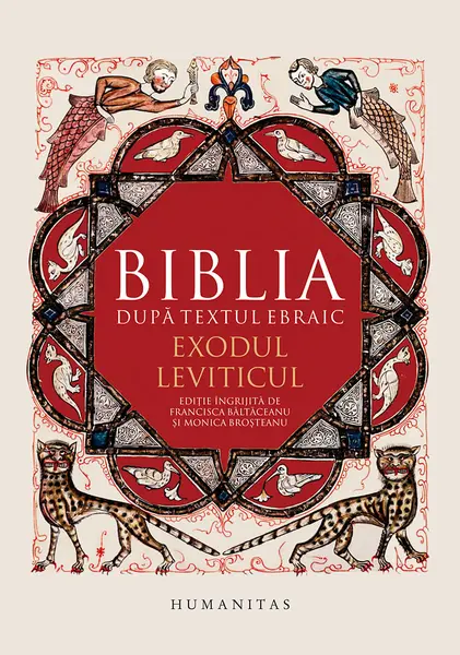 Biblia după textul ebraic. Exodul. Leviticul