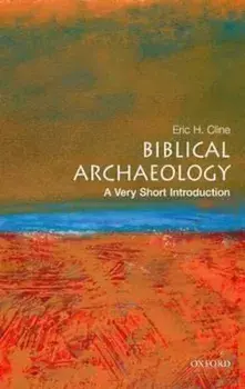 Biblical Archaeology: A Very Short Introduction, Paperback/Eric H Cline