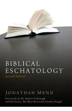 Biblical Eschatology, Second Edition - Jonathan Menn