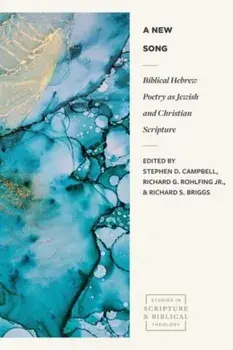 Biblical Hebrew Poetry as Jewish and Christian Scr ipture, Paperback/Campbell