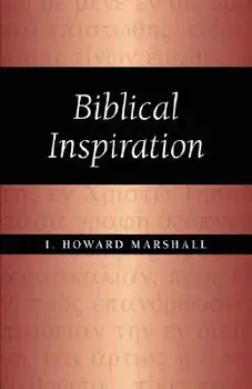 Biblical Inspiration, Paperback/I. Howard Marshall