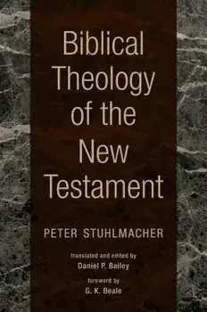 Biblical Theology of the New Testament, Hardcover/Peter Stuhlmacher