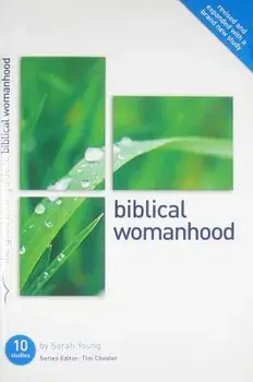 Biblical Womanhood: A Good Book Guide, Paperback/Sarah Collins
