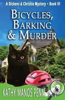 Bicycles, Barking & Murder: A Cozy English Animal Mystery, Paperback/Kathy Manos Penn