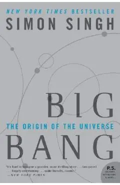 Big Bang: The Origin of the Universe - Simon Singh