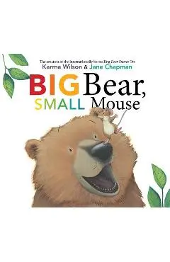 Big Bear, Small Mouse - Karma Wilson