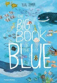 Big Book of the Blue, Hardcover/Yuval Zommer