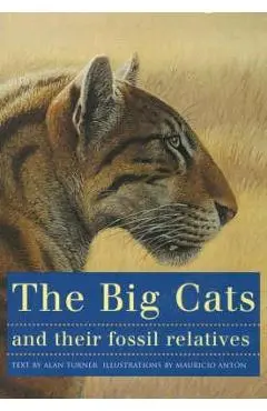 Big Cats and Their Fossil Relatives