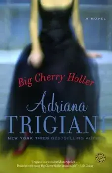 Big Cherry Holler, Paperback/Adriana Trigiani