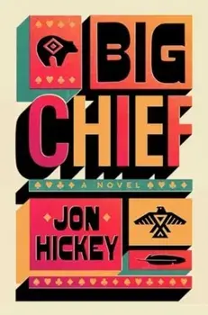 Big Chief, Hardback/Jon Hickey