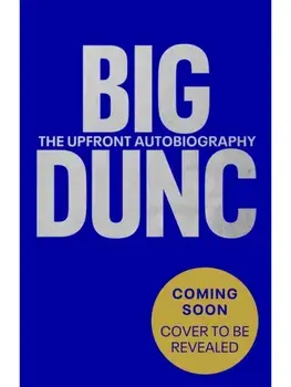 BIG DUNC. The Upfront Autobiography, Hardback/Duncan Ferguson