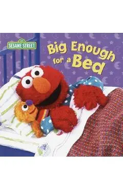 Big Enough for a Bed (Sesame Street) - Random House