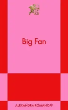 Big Fan. A Modern Romance, Paperback/Alexandra Romanoff