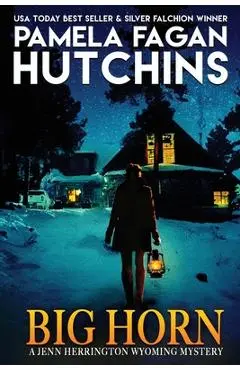 Big Horn: A Jenn Herrington Wyoming Mystery - Pamela Fagan Hutchins