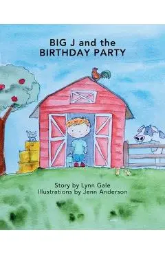 Big J and the Birthday Party - Lynn Gale