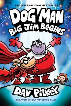 Big Jim Begins: A Graphic Novel, Hardback/Dav Pilkey