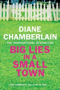 Big Lies in a Small Town, Paperback/Diane Chamberlain