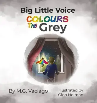 Big Little Voice. Colours the Grey, Paperback/M.G. Vaciago