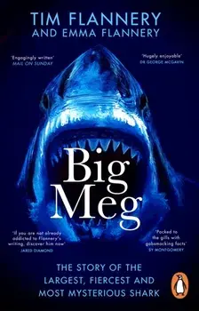 Big Meg. The Story of the Largest, Fiercest and Most Mysterious Shark, Paperback/Emma Flannery