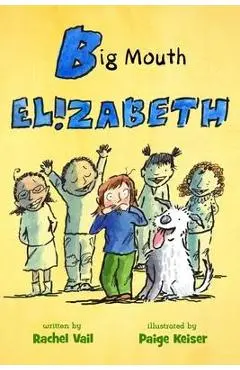 Big Mouth Elizabeth - Rachel Vail