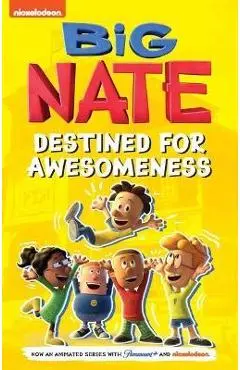 Big Nate: Destined for Awesomeness - Lincoln Peirce