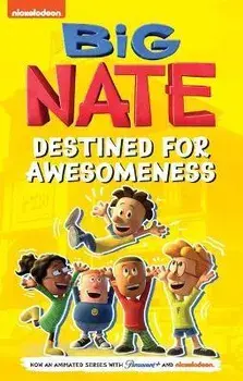 Big Nate: Destined for Awesomeness, Paperback/Lincoln Peirce
