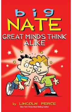 Big Nate: Great Minds Think Alike - Lincoln Peirce