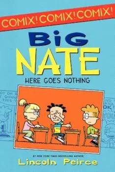 Big Nate: Here Goes Nothing, Paperback/Lincoln Peirce