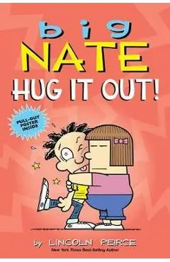 Big Nate: Hug It Out! - Lincoln Peirce