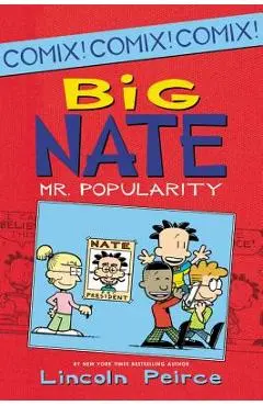 Big Nate: Mr. Popularity - Lincoln Peirce