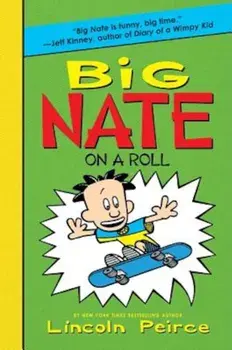 Big Nate on a Roll, Hardcover/Lincoln Peirce