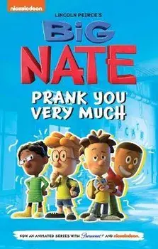 Big Nate: Prank You Very Much: Volume 2, Hardcover/Lincoln Peirce