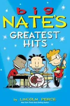 Big Nate's Greatest Hits, Paperback/Lincoln Peirce
